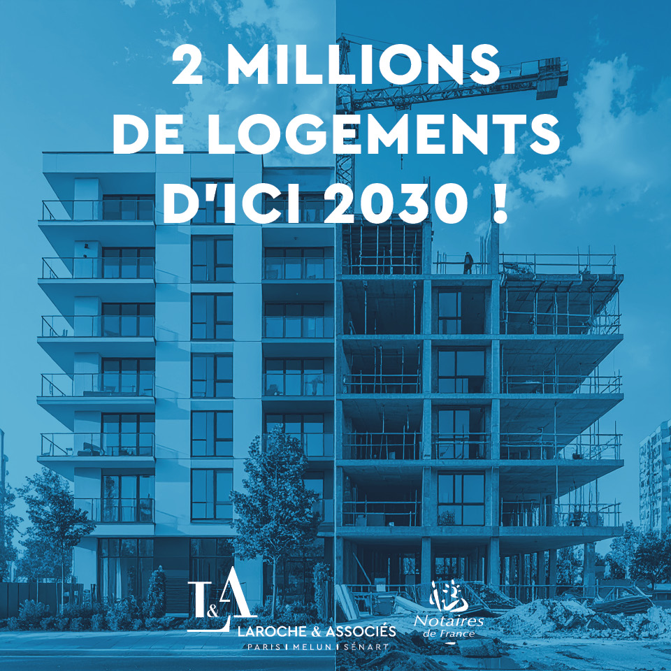 Plan gouvernemental 2026 : vers 2 millions de logements supplémentaires d’ici 2030